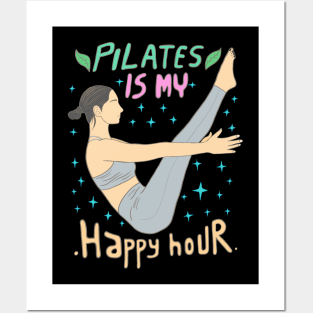 Pilates is my happy hour Posters and Art